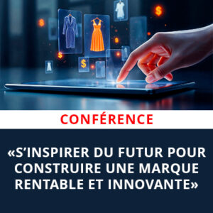 Conférence : S’inspirer du futur pour construire une marque rentable et innovante