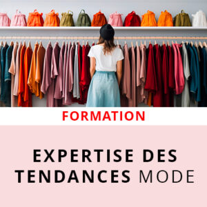 Formation : Expertise des Tendances Mode